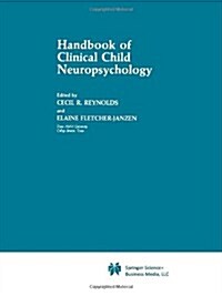 Handbook of Clinical Child Neuropsychology (Paperback, 1989)