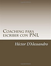 Coaching Para Escribir Con Pnl (Paperback)