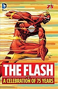 The Flash: A Celebration of 75 Years (Hardcover)