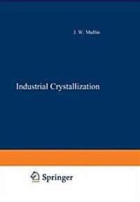 Industrial Crystallization (Paperback, Softcover Repri)