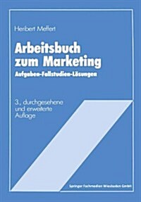 Arbeitsbuch Zum Marketing (Paperback, 3rd 3. Aufl. 1985 ed.)