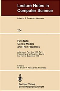 Petri Nets: Central Models and Their Properties: Advances in Petri Nets 1986, Part I Proceedings of an Advanced Course Bad Honnef, 8.-19. September 19 (Paperback, 1987)