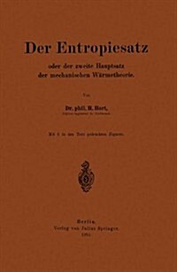 Der Entropiesatz Oder Der Zweite Hauptsatz Der Mechanischen W?metheorie (Paperback, 1910)