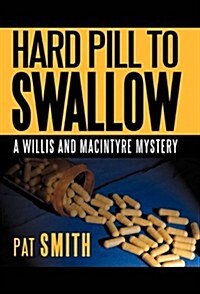 Hard Pill to Swallow: A Willis and Macintyre Mystery (Hardcover)