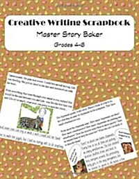 Creative Writing Scrapbook: Master Storybaker 2 (Paperback)