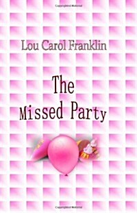 The Missed Party (Paperback)
