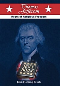 Thomas Jefferson: Roots of Religious Freedom (Hardcover)
