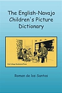 The English-Navajo Childrens Picture Dictionary (Paperback)