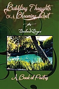 Babbling Thoughts of a Blooming Poet (Paperback)