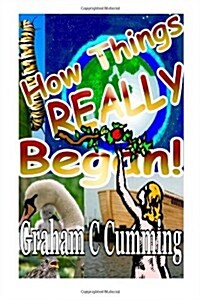 How Things Really Began! (Paperback)