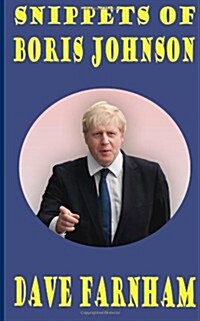 Snippets of Boris Johnson (Paperback)