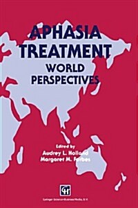 Aphasia Treatment : World Perspectives (Paperback, 1993 ed.)