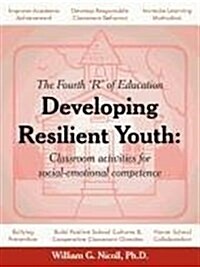 Developing Resilient Youth: Classroom Activities for Social-Emotional Competence (Paperback)