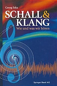 Schall & Klang: Wie Und Was Wir H?en (Paperback, Softcover Repri)