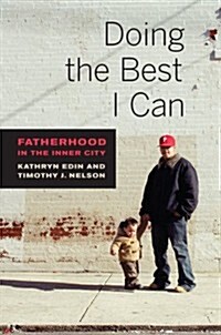 Doing the Best I Can: Fatherhood in the Inner City (Paperback)