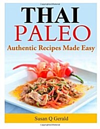 Thai Paleo: Authentic Recipes Made Easy (Paperback)