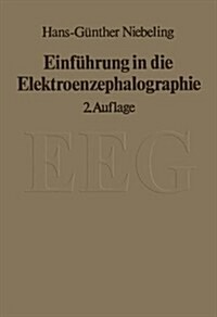 Einf?rung in Die Elektroenzephalographie (Paperback, 2, 2. Aufl. 1980.)