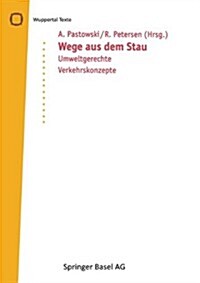 Wege Aus Dem Stau: Umweltgerechte Verkehrskonzepte (Paperback, 1996)