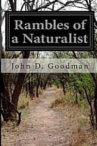 Rambles of a Naturalist: With a Memoir of the Author (Paperback)