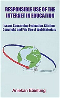 Responsible Use of the Internet in Education (Paperback)