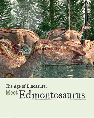 Meet Edmontosaurus (Library Binding)