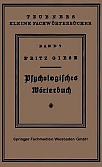 Psÿchologisches Woerterbuch (Paperback, 2nd 2. Aufl. 1928. Softcover Reprint of the Origin)