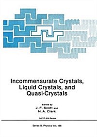 Incommensurate Crystals, Liquid Crystals, and Quasi-Crystals (Paperback, 1987)