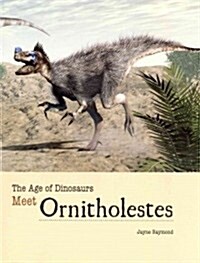 Meet Ornitholestes (Paperback)