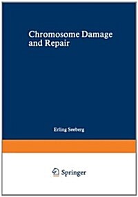 Chromosome Damage and Repair (Paperback, 1981)