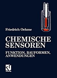 Chemische Sensoren: Funktion, Bauformen, Anwendungen (Paperback, Softcover Repri)
