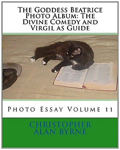 The Goddess Beatrice Photo Album: The Divine Comedy and Virgil as Guide: Photo Essay (Paperback)