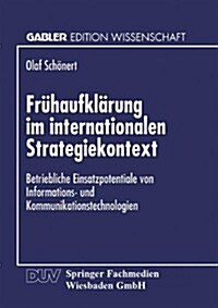 Fr?aufkl?ung Im Internationalen Strategiekontext: Betriebliche Einsatzpotentiale Von Informations- Und Kommunikationstechnologien (Paperback, 1997)