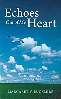Echoes Out of My Heart (Paperback)