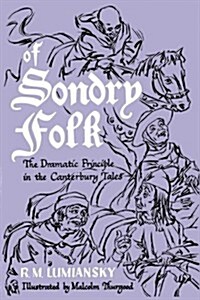 Of Sondry Folk: The Dramatic Principle in the Canterbury Tales (Paperback, Revised)