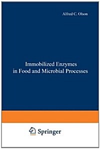 Immobilized Enzymes in Food and Microbial Processes (Paperback, Softcover Repri)