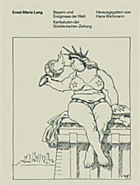 Bayern Und Ereignisse Der Welt: Karikaturen Der S?deutschen Zeitung (Paperback, Softcover Repri)