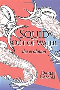 Squid Out of Water: The Evolution (Paperback)