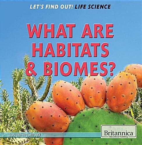 What Are Habitats & Biomes? (Library Binding)
