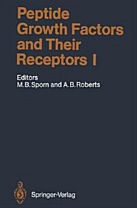 Peptide Growth Factors and Their Receptors I (Paperback, Softcover Repri)
