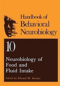 Neurobiology of Food and Fluid Intake (Paperback, 1990)