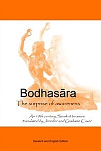 Bodhasara the Surprise of Awareness, the Sanskrit and English Version: An 18th Century Sanskrit Treasure (Paperback)
