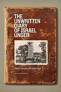 The Unwritten Diary of Israel Unger: Revised Edition (Paperback, Revised)