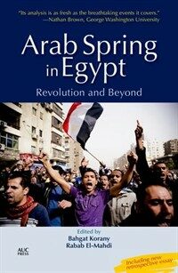 Arab spring in Egypt : revolution and beyond An AUC Forum for International Affairs ed