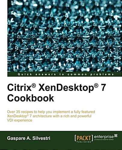 Citrix Xendesktop 7 Cookbook (Paperback)