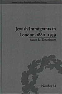 Jewish Immigrants in London, 1880–1939 (Hardcover)