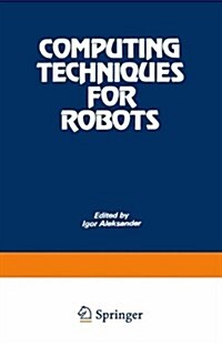 Computing Techniques for Robots (Paperback, Softcover Repri)