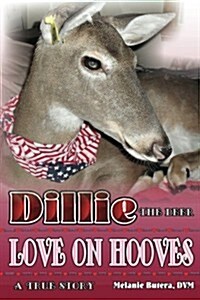 Dillie the Deer: Love on Hooves in Color (Paperback)