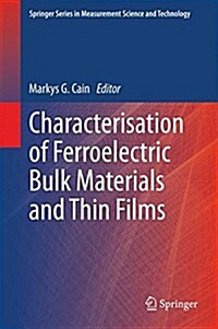 Characterisation of Ferroelectric Bulk Materials and Thin Films (Hardcover, 2014)