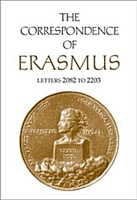 The Correspondence of Erasmus: Letters 2082 to 2203, Volume 15 (Hardcover)