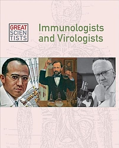 Immunologists and Virologists (Library Binding)